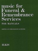Music for Funeral & Remembrance Services: For Manuals