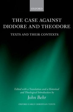 The Case Against Diodore and Theodore: Texts and Their Context - Behr, John