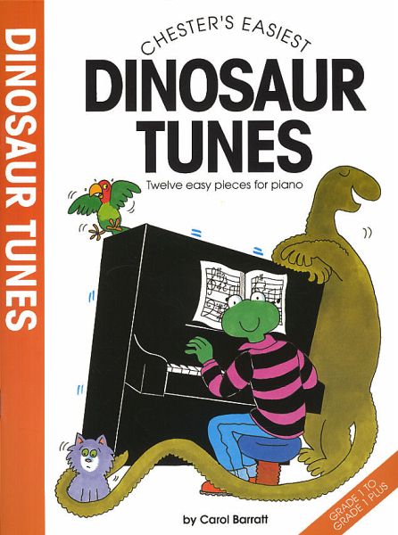 Chesters easiest Dinosaur Tunes 12 easy pieces for piano