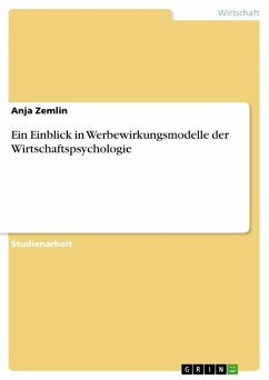 Ein Einblick in Werbewirkungsmodelle der Wirtschaftspsychologie - Zemlin, Anja