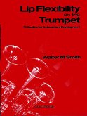 Lip Flexibility on the Trumpet 41 studies for embouchure development Lip Flexibility on the Trumpet 41 studies for embouchure development