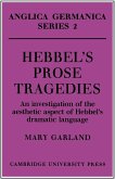 Hebbel's Prose Tragedies