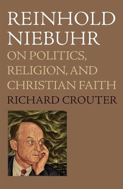 Reinhold Niebuhr - Crouter, Richard