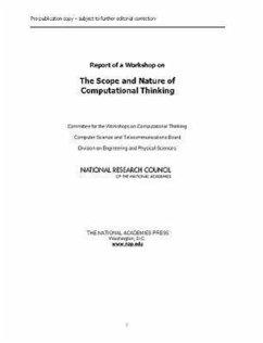 Report of a Workshop on the Scope and Nature of Computational Thinking - National Research Council; Division on Engineering and Physical Sciences; Computer Science and Telecommunications Board; Committee for the Workshops on Computational Thinking