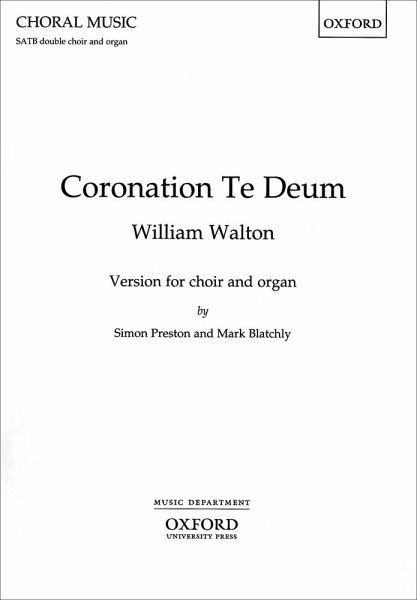 Coronation Te Deum: Version for Choir & Organ Coronation Te Deum: Version for Choir & Organ