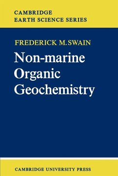 Non-Marine Organic Geochemistry - Swain, Frederick M.