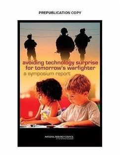 Avoiding Technology Surprise for Tomorrow's Warfighter - National Research Council; Division on Engineering and Physical Sciences; Standing Committee on Technology Insight-Gauge Evaluate and Review; Committee for the Symposium on Avoiding Technology Surprise for Tomorrow's Warfighter