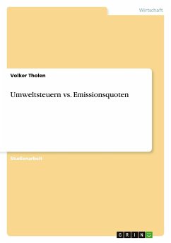 Umweltsteuern vs. Emissionsquoten - Tholen, Volker