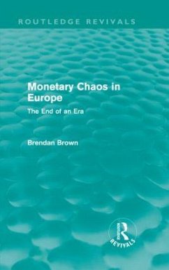 Monetary Chaos in Europe - Brown, Brendan