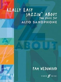 Really Easy Jazzin' about -- Fun Pieces for Alto Saxophone
