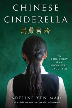 Chinese Cinderella: The True Story of an Unwanted Daughter - Mah, Adeline Yen