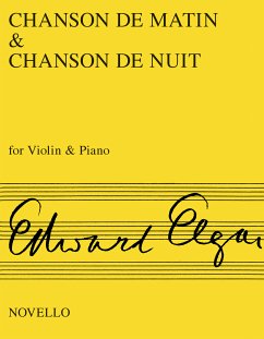 Chanson de Matin and Chanson de Nuit: For Violin and Piano