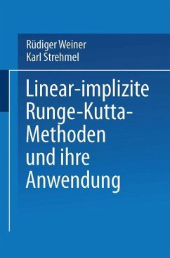 Linear-implizite Runge-Kutta-Methoden und ihre Anwendung - Strehmel, Karl; Weiner, Rüdiger