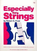 Especially for Strings for strings and piano cello Especially for Strings for strings and piano cello