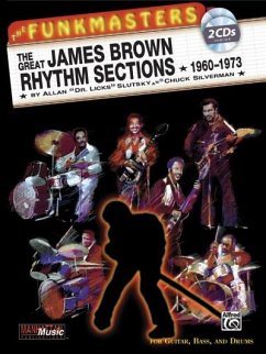 The Funkmasters: The Great James Brown Rhythm Sections 1960-1973 - Silverman, Chuck;Slutsky, Allan 'Licks'