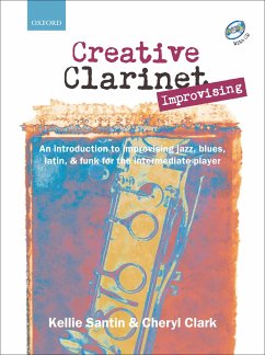 Creative Clarinet Improvising (Book and CD): An Introduction to Improvising Jazz, Blues, Latin, and Funk for the Intermediate Player