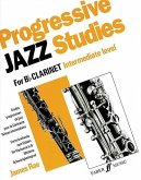 Progressive Jazz Studies for B-Flat Clarinet, Intermediate Level/Etudes Progressives de Jazz Pour Clarinette - Niveau Intermediaire/Fortschreitende Jazz-Etuden Fur Klarinette in B - Mittlerer Schwierigkeitsgrad