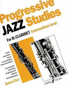 Progressive Jazz Studies for B-Flat Clarinet, Intermediate Level/Etudes Progressives de Jazz Pour Clarinette - Niveau Intermediaire/Fortschreitende Jazz-Etuden Fur Klarinette in B - Mittlerer Schwierigkeitsgrad - Rae, James