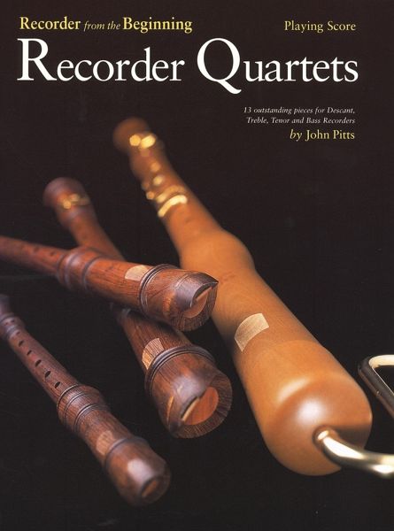 Recorder from the beginning recorder quartets score Recorder from the beginning recorder quartets score