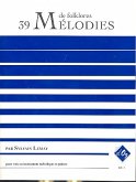 39 mélodies de folklores pour voix ou instrument mélodiques et guitare