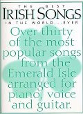 The best Irish Songs in the World: songbook for piano/voice/guitar