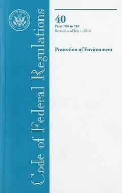 Code of Federal Regulations, Title 40, Protection of Environment, PT. 700-789, Revised as of July 1, 2010