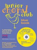 Junior choral club vol.1 (+cd) blue book for ks2 choirs and easy piano Junior choral club vol.1 (+cd) blue book for ks2 choirs and easy piano