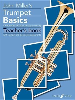 Trumpet Basics: B-Flat Trumpet or Cornet - Miller, John