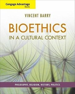 Cengage Advantage Books: Bioethics in a Cultural Context - Barry, Vincent