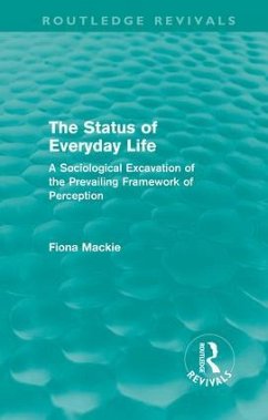 The Status of Everyday Life (Routledge Revivals) - Mackie, Fiona