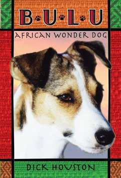 Bulu: African Wonder Dog - Houston, Dick