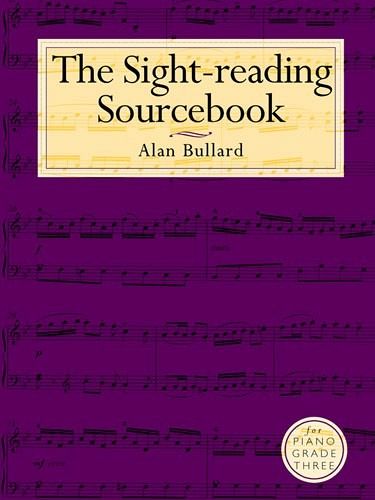 The Sight-Reading Sourcebook for Piano Grade Three The Sight-Reading Sourcebook for Piano Grade Three