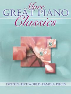 Cover More great piano classics 25 world-famous pieces