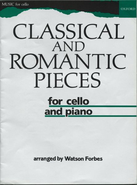 Classical and Romantic Pieces for Cello Classical and Romantic Pieces for Cello