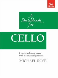 Cover A Sketchbook for Cello 8 moderately easy pieces with piano accompaniment