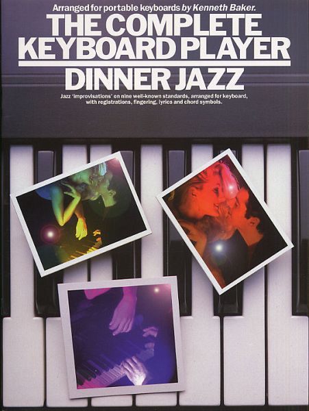 The complete Keyboard Player Dinner Jazz The complete Keyboard Player Dinner Jazz
