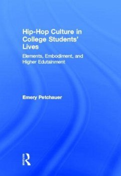 Hip-Hop Culture in College Students' Lives - Petchauer, Emery