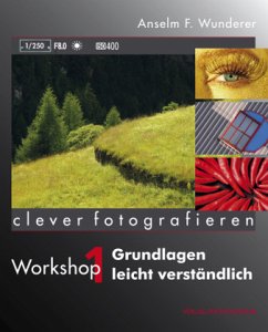 clever fotografieren - Wunderer, Anselm F.