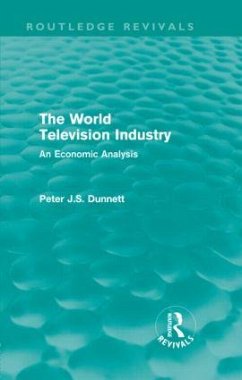 The World Television Industry (Routledge Revivals) - Dunnett, Peter