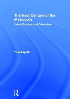 The New Century of the Metropolis - Angotti, Tom