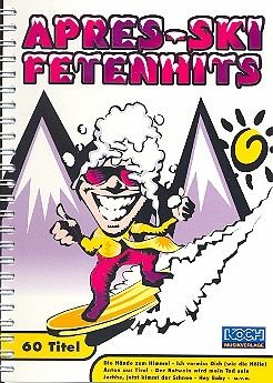 Aprčs-Ski Fetenhits 60 Hits Melodiestimmen, Texte und Akkorde Aprčs-Ski Fetenhits 60 Hits Melodiestimmen, Texte und Akkorde