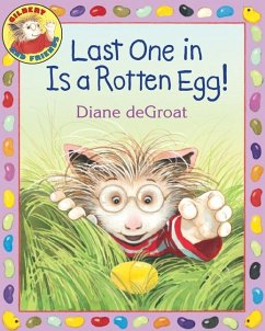 Last One in Is a Rotten Egg! - De Groat, Diane