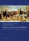 Herodot und das Persische Weltreich / Herodotus and the Persian Empire