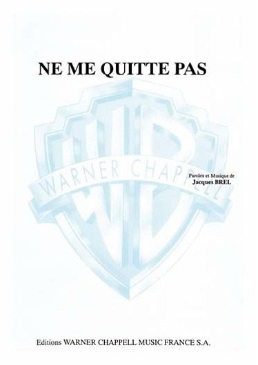 BREL, J: NE ME QUITTE PAS SHEET MUSIC SINGLE BREL, J: NE ME QUITTE PAS SHEET MUSIC SINGLE