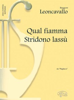 Qual fiamma stridono lassu für Sopran und Klavier (it) aus Pagliacci
