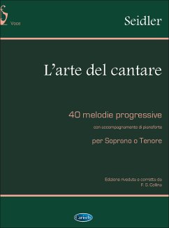 Cover L'arte del cantare 40 melodie progres- sive con accompagnamento di pianoforte per soprano o tenore