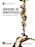 GROOVIN' AT SAMS PLACE FOR 4 SAXOPHONE (A/A/T/BAR) PARTITUR UND STIMMEN