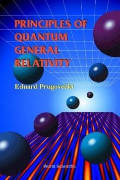 Principles of Quantum General Relativity - Prugovecki, Eduard