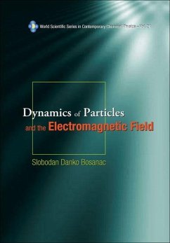 Dynamics of Particles and the Electromagnetic Field - Bosanac, Slobodan Danko