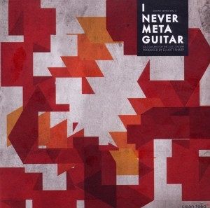 I Never Metaguitar 1